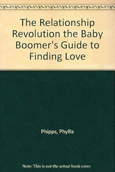 Paperback The Relationship Revolution the Baby Boomer's Guide to Finding Love Book