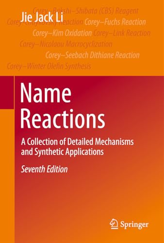 Name Reactions: A Collection of Detailed Mechanisms and Synthetic Applications