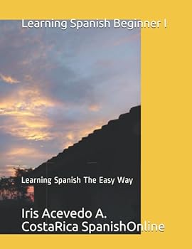Paperback Learning Spanish Beginner I: Learning Spanish The Easy Way (Spanish Beginner Conversation and Reading) (Spanish Edition) [Spanish] Book