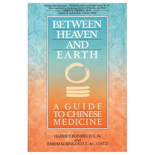Between Heaven and Earth: A Guide to Chinese Medicine