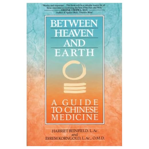 between heaven and earth: a guide to chinese medicine