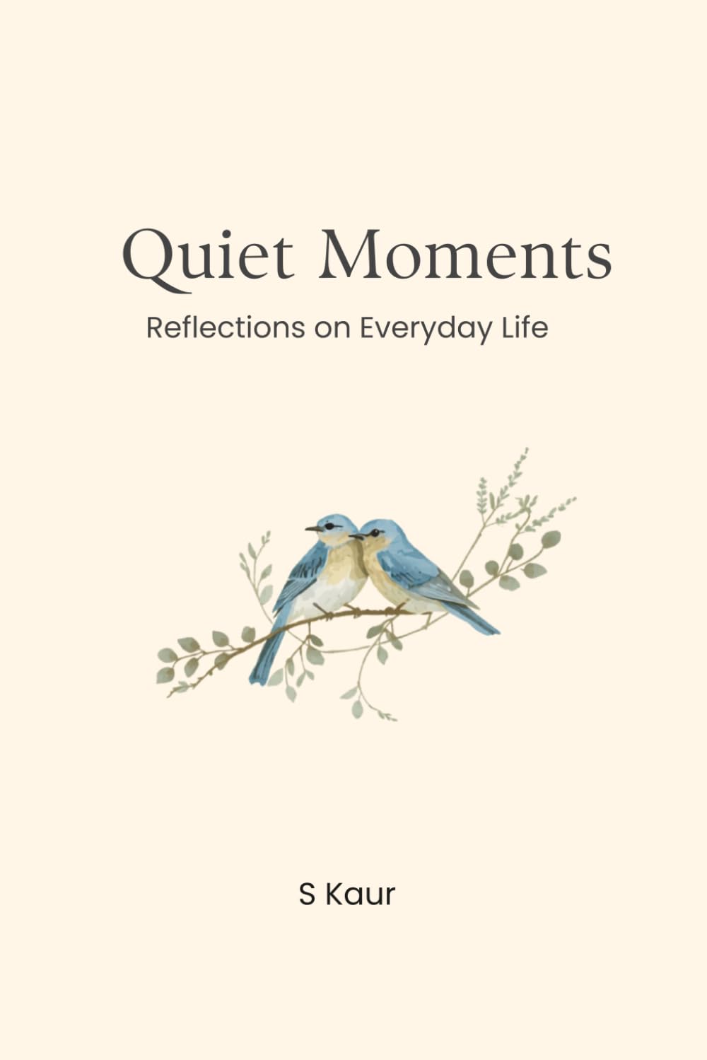 Quiet Moments: Reflections on Everyday Life