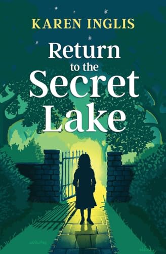 Return to the Secret Lake: A children's mystery adventure (Secret Lake Mystery Adventures)