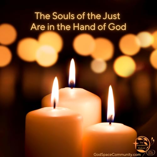 The Souls of the Just Are in the Hand of God