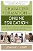 Character Formation in Online Education: A Guide for Instructors, Administrators, and Accrediting Agencies