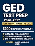 GED Test Prep: The Ultimate Study Guide to Ace the GED exam and Master All Subjects with Easy Explanations, Realistic Full-Length Tests, and Step-by-Step Strategies
