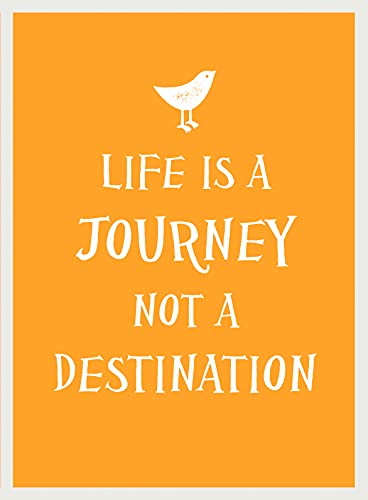 Life Is a Journey, Not a Destination Hardcover – 9 Jun. 2016