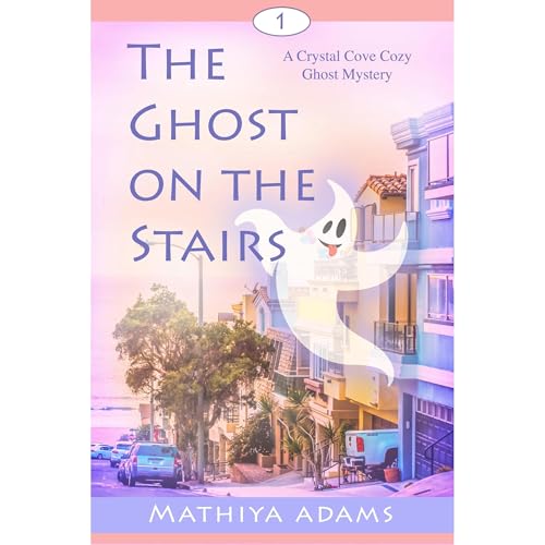 The Ghost on the Stairs Audiolibro Por Mathiya Adams arte de portada