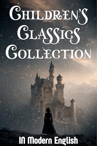 Image of Ultimate Children's Classics Collection: Fairy Tales & Coming-of-Age Stories: Wizard of Oz, Alice in Wonderland, Jungle Book, Cinderella, Rapunzel, Snow White, Little Women, Huckleberry Finn & More