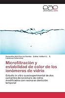 Microfiltración y estabilidad de color de los ionómeros de vidrio 3659096660 Book Cover