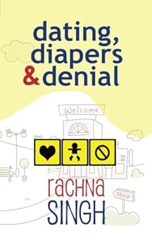 Paperback Dating, Diapers and Denial Book