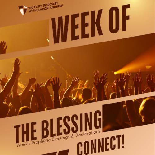 WEEK OF THE BLESSING