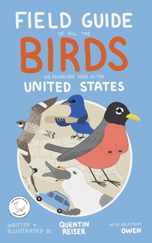 Field Guide of All the Birds We Found One Year in the United States