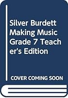 Making Music Silver Burdett Grade 7 California Edition 1418253677 Book Cover