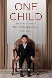 One Child: The Story of China's Most Radical Experiment