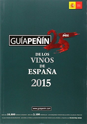 Guia Penin de los Vinos Espana 2015: Written by Edited by PI&ERRE, 2015 Edition, Publisher: Grupo Penin [Paperback]