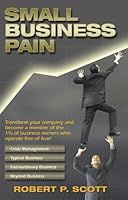 Small Business Pain 0979278201 Book Cover
