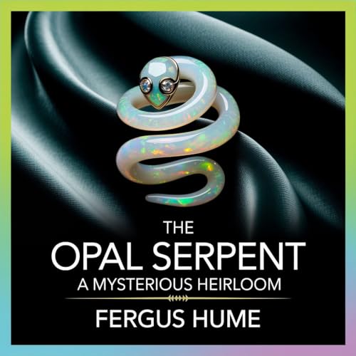『The Opal Serpent: A Mysterious Heirloom』のカバーアート