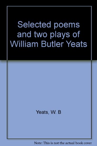Selected poems and two plays of William Butler ... B0007I8OSU Book Cover