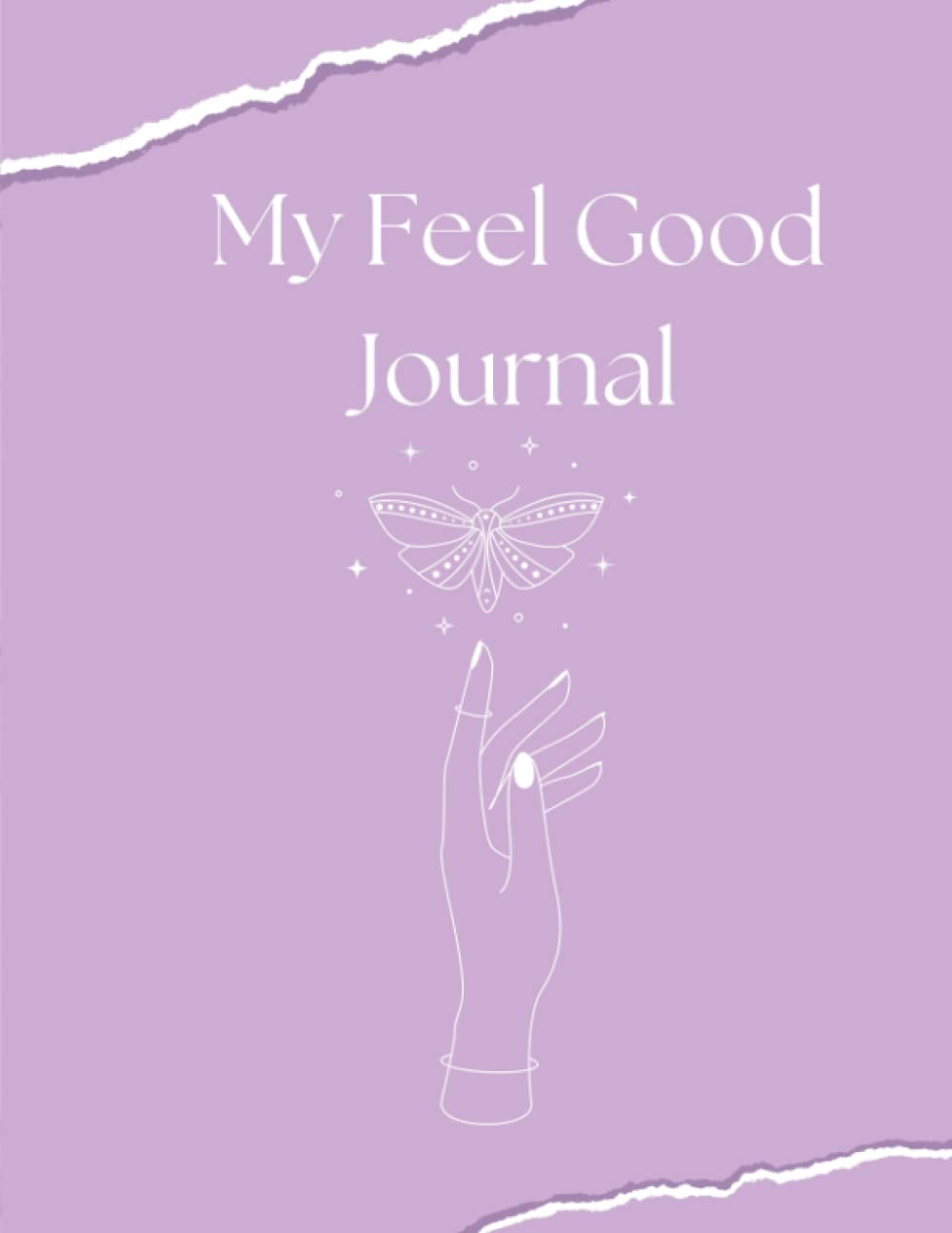 My Feel Good Journal-Zen Butterfly: For keeping up with your positive affirmations daily