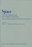 Space: National Program and International Organization