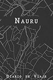 Diario De Viaje Nauru: 6x9 Diario de viaje I Libreta para listas de tareas I Regalo...