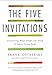 Produktbild The Five Invitations: Discovering What Death Can Teach Us About Living Fully