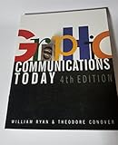 Graphic Communications Today, 4E (Design Concepts)