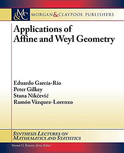Buy Applications of Affine and Weyl Geometry (Synthesis Lectures on Mathematics and Statistics) — BookShops.in
