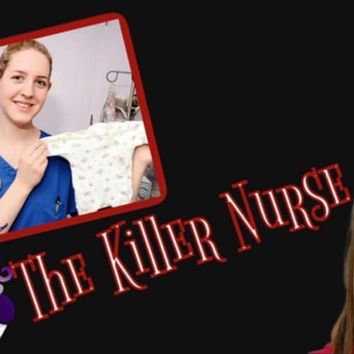 Couverture de The Killer Nurse; Lucy Letby part 2