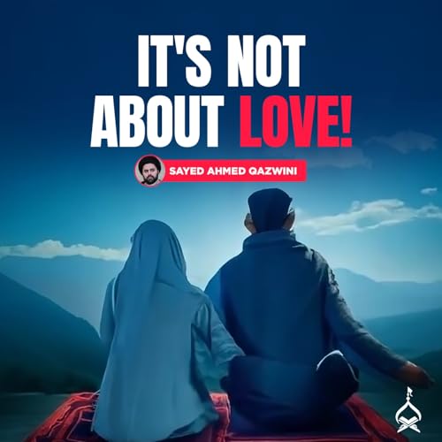 4 Reasons to Celebrate Your Wedding | Sayed Ahmed Qazwini Podcast Por arte de portada