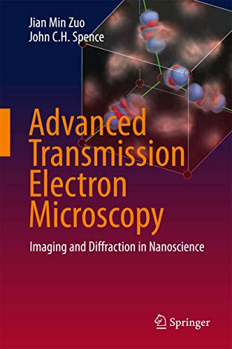 Advanced Transmission Electron Microscopy: Imaging and Diffraction in Nanoscience view 2