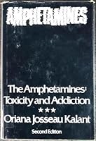 The amphetamines; toxicity and addiction (Brookside monograph of the Addiction Research Foundation no. 5) 0802018351 Book Cover