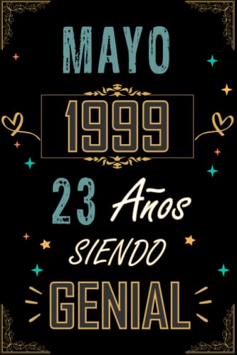 CUADERNO, MAYO 1999 23 AÑOS SIENDO GENIAL: Regalo de 23 cumpleaños para mujeres y hombres, ideas de 23 cumpleaños... un cumpleaños... divertido, ... regalo de 23 cumpleaños para él/ella.