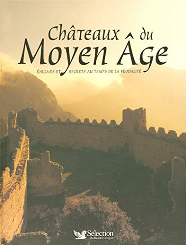 CHATEAUX DU MOYEN AGE