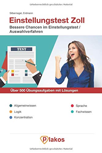 Einstellungstest Zoll | Über 500 Übungsaufgaben mit Lösungen | Bessere Chancen im Eignungstest /