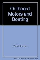 Outboard Motors and Boating 0672232790 Book Cover