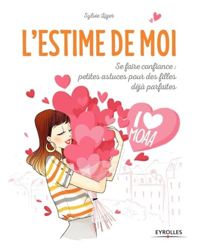 L'estime de Moi: Se faire confiance, petites astuces...