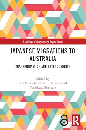 Japanese Migrations to Australia: Transformation and Heterogeneity (Routledge Contemporary Japan Series) book cover
