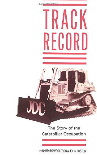Track Record: The Story of the Caterpillar Occupation