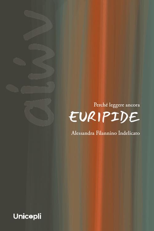 Perché leggere ancora Euripide