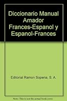 Diccionario Manual Amador Frances-Espanol y Espanol-Frances B000KG8E8Y Book Cover