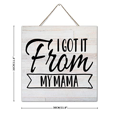 Cuadro de madera I Got It from My Mama 30x30 cm para pared 4