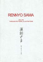 Rennyo Sama: His Life Through Pictorial Illustrations B07WTXJN8Q Book Cover