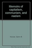 Memoirs of capitalism, communism, and nazism B0007DQWFW Book Cover