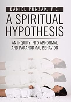 Hardcover A Spiritual Hypothesis: An Inquiry into Abnormal and Paranormal Behavior Book