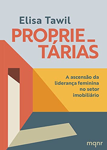 Proprietárias: A ascensão da liderança feminina no setor imobiliário