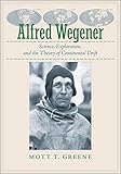 wegener alfred biografia  Alfred Wegener: Science, Exploration, and the Theory of Continental Drift (English Edition)