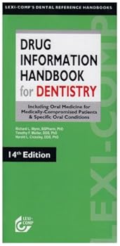 Paperback Lexi-Comp's Drug Information Handbook for Dentistry: Including Oral Medicine for Medically-compromised Patients & Specific Oral Conditions (Lexi-Comp's Dental Reference Handbooks) Book