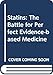 Statins: The Battle for Perfect Evidence-Based Medicine
